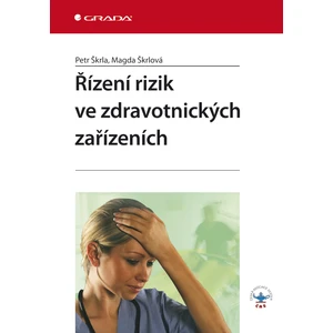 Řízení rizik ve zdravotnických zařízeních, Škrla Petr
