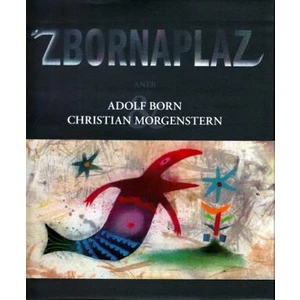 Zbornaplaz - Adolf Born, Christian Morgenstern