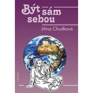 Být sám sebou - Chudková Jiřina