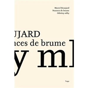 Odstíny mlhy / Nuances de Brume -- Básně / Poemes 2007-2013