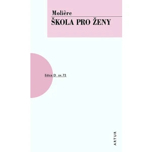 Škola pro ženy -- Svazek 72 - Moliére Jean-Baptiste P.