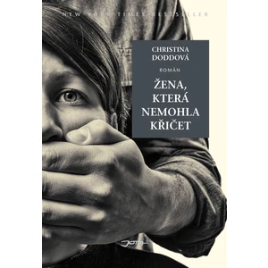 Žena, která nemohla křičet - Doddová Christina