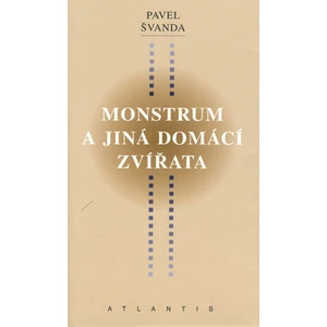 Monstrum a jiná domácí zvířata - Švanda Pavel