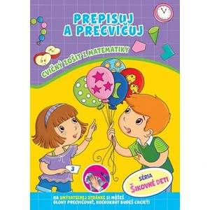 Prepisuj a precvičuj Cvičný zošit z matematiky