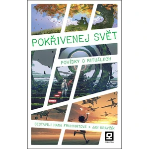 Pokřivenej svět - Povídky o rituálech