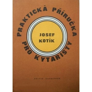 Josef Kotík Praktická príručka pre gitaristov Nuty