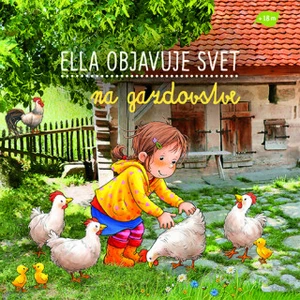 Ella objavuje svet: Na gazdovstve - Grimm Sandra