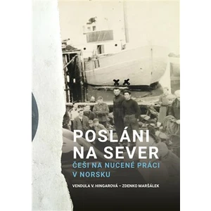 Posláni na sever - Zdenko Maršálek, Vendula Hingarová