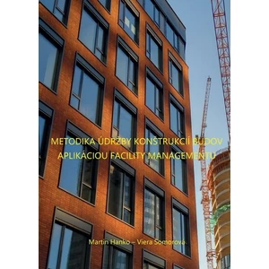 Metodika údržby konštrukcií budov aplikáciou facility managementu