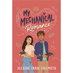 My Mechanical Romance - Follmuth Alexene Farol