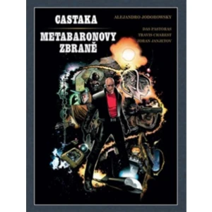 Castaka / Zbraně metabarona - Alejandro Jodorowsky