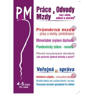 PaM 4-5/2022 Pandemický zákon - novela / Průměrná mzda zvyšuje v roce 2022 práva a nároky zaměstnanců, Mimořádné zvýšení důchodů - Ladislav Jouza