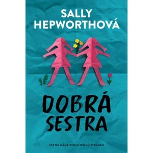 Dobrá sestra - Hepworthová Sally