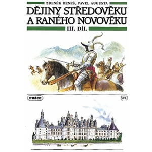 Dějiny středověku a raného novověku, 3.díl (pro ZŠ) - Pavel Augusta