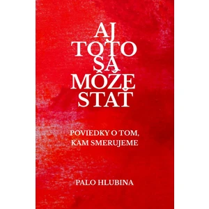 Aj toto sa môže stať - Palo Hlubina