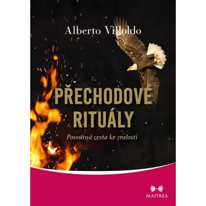 Přechodové rituály - Alberto Villoldo