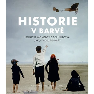 Historie v barvě - Wolfgang Wild, Jordan J. Lloyd