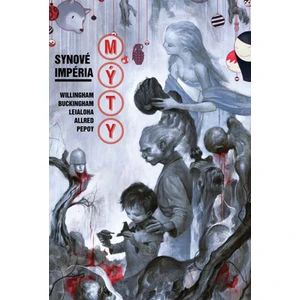 Mýty 9 - Synové impéria - Bill Willingham, Mark Buckingham
