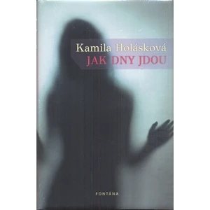 Jak dny jdou - Holásková Kamila