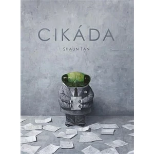 Cikáda - Shaun Tan