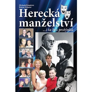 Herecká manželství ...i ta bez prstýnků - Roman Schuster, Michaela Remešová