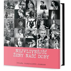 Nejvlivnější ženy naší doby - Chiara Pasqualetti Johnson