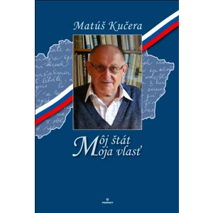 Môj štát Moja vlasť - Matúš Kučera