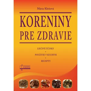 Koreniny pre zdravie - Mária Kleňová