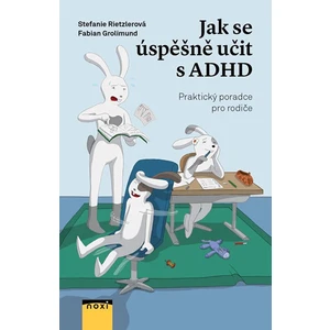 Jak se úspěšně učit s ADHD - Rietzler Stefanie, Grolimund Fabian