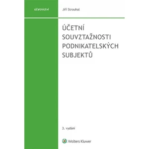 Účetní souvztažnosti podnikatelských subjektů - Jiří Strouhal