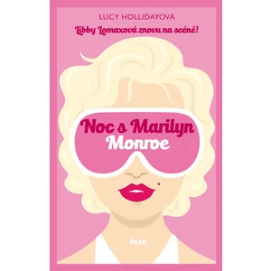 Noc s Marilyn Monroe - Hollidayová Lucy