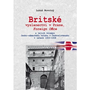 Britské vyslanectví v Praze, Foreign Office - Lukáš Novotný