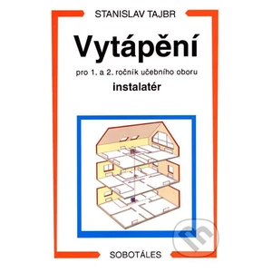Vytápění pro 1. a 2. ročník učební obor instalatér - Tajbr Stanislav