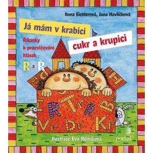 Já mám v krabici cukr a krupici - Ilona Eichlerová, Jana Havlíčková