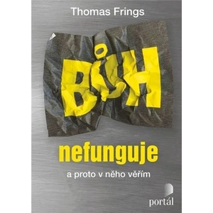 Bůh nefunguje - Frings