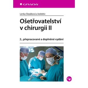 Ošetřovatelství v chirurgii II, Slezáková Lenka