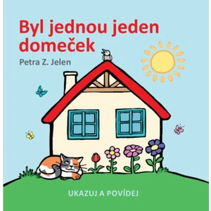 Byl jednou jeden domeček - Jelen Petra Z.