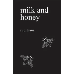 Milk and Honey - Rupi Kaur