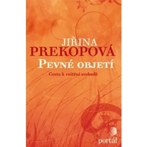 Pevné objetí - Prekopová Jiřina