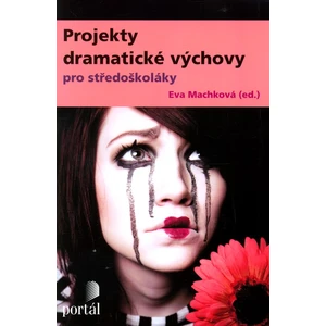 Projekty dramatické výchovy pro středoškoláky