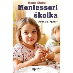Montessori školka - Hana, Slabá
