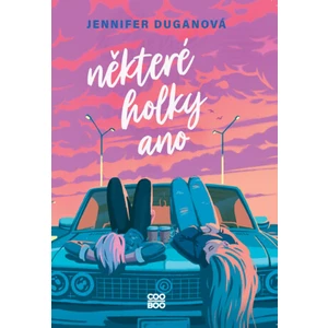 Některé holky ano - Jennifer Duganová