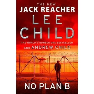 No Plan B : (Jack Reacher 27) - Lee Child, Andrew Child
