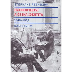Frankofilství a česká identita (1848 - 1914)