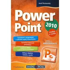 PowerPoint 2010 -- snadno a rychle - Pecinovský Josef [E-kniha]