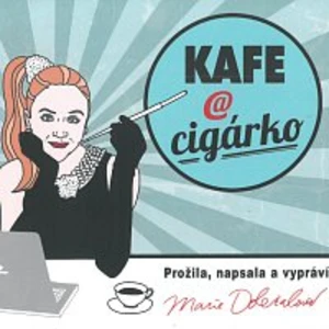 Kafe a cigárko - Marie Doležalová - audiokniha