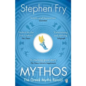 Mythos: The Greek Myths Retold - Stephen Fry