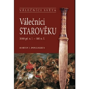 Válečníci starověku - Martin J. Dougherty