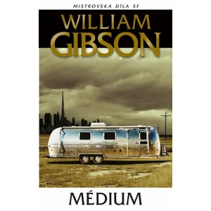 Médium - William Gibson