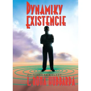 Dynamiky existencie - L. Ron Hubbard